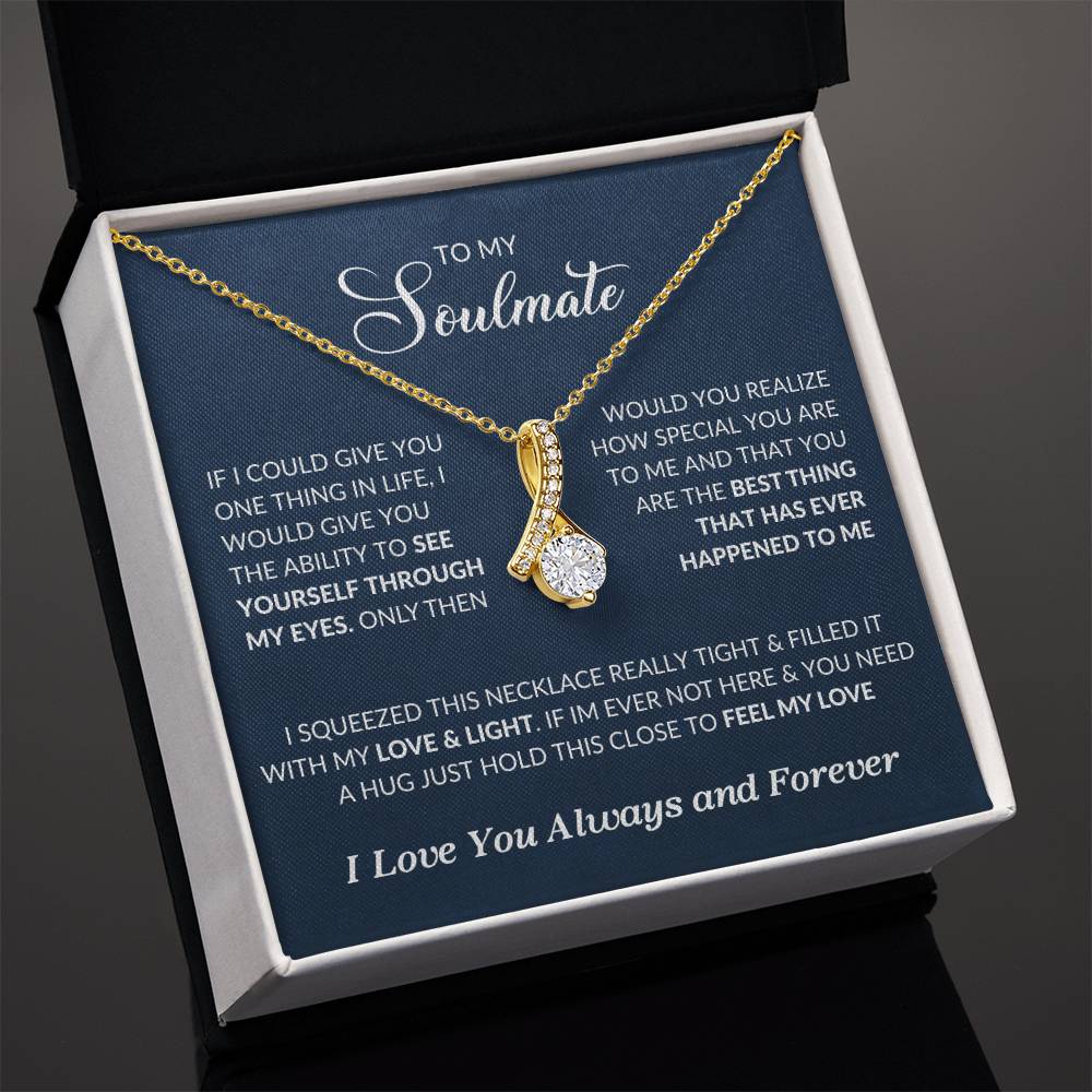 To My Soulmate | I Love You, Always & Forever - Alluring Beauty necklace