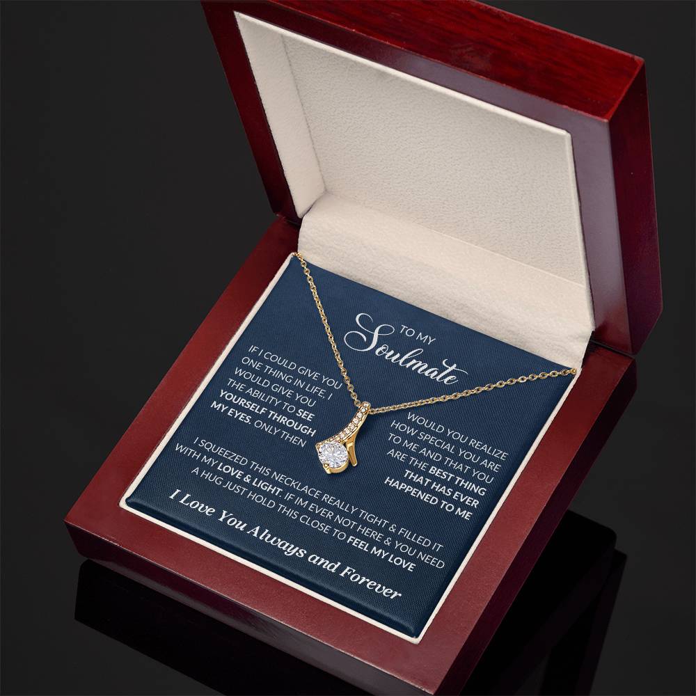 To My Soulmate | I Love You, Always & Forever - Alluring Beauty necklace